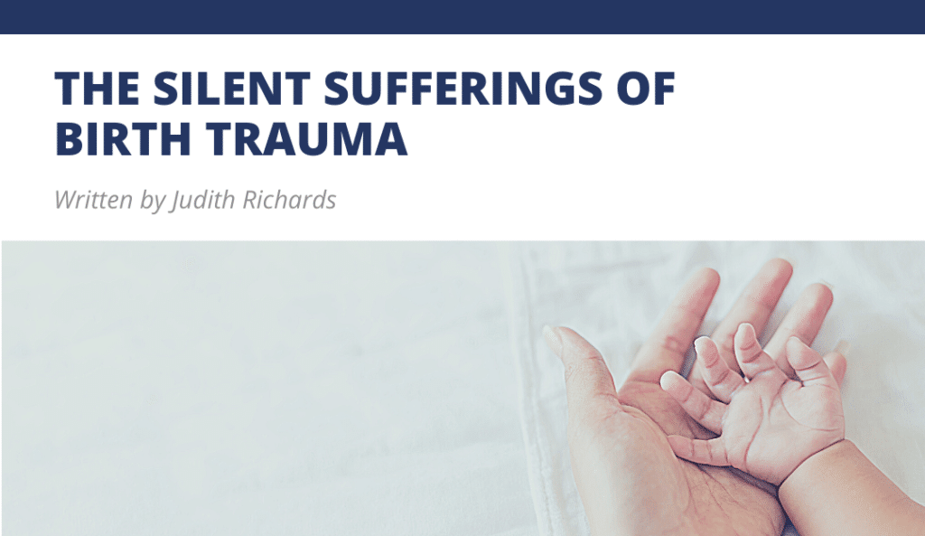 THE SILENT SUFFERINGS OF BIRTH TRAUMA